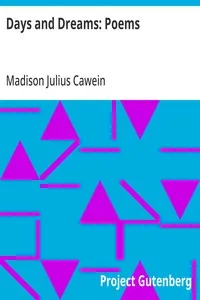Days and Dreams: Poems — Madison Julius Cawein cover