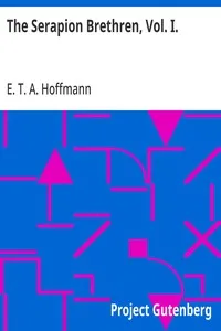 The Serapion Brethren, Vol. I. — E. T. A. (Ernst Theodor Amadeus) Hoffmann cover