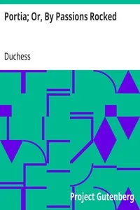 Portia; Or, By Passions Rocked — Duchess cover