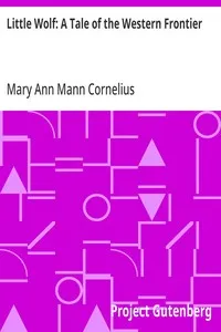 Little Wolf: A Tale of the Western Frontier — Mary Ann Mann Cornelius cover