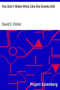 You Don't Make Wine Like the Greeks Did — David E. Fisher cover