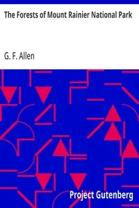 The Forests of Mount Rainier National Park — G. F. (Grenville F.) Allen cover