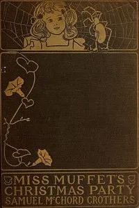 Miss Muffet's Christmas Party — Samuel McChord Crothers cover