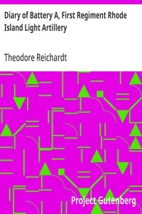 Diary of Battery A, First Regiment Rhode Island Light Artillery — Theodore Reichardt cover