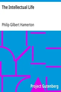 The Intellectual Life — Philip Gilbert Hamerton cover