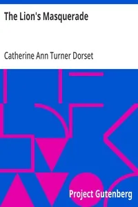 The Lion's Masquerade: A Sequel to The Peacock at Home — Catherine Ann Turner Dorset cover