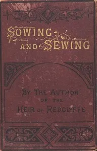 Sowing and Sewing: A Sexagesima Story — Charlotte M. (Charlotte Mary) Yonge cover
