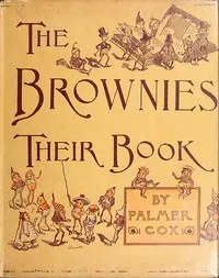 The Brownies: Their Book — Palmer Cox cover