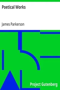 Poetical Works: Comprising Elegies, Sketches from Life, Pathetic, and Extempore Pieces — James Parkerson cover