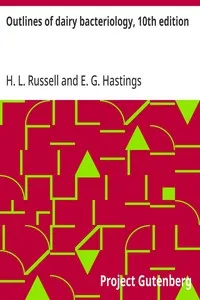 Outlines of dairy bacteriology, 10th edition: A concise manual for the use of students in dairying — H. L. (Harry Luman) Russell cover