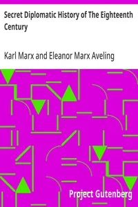 Secret Diplomatic History of The Eighteenth Century — Karl Marx cover
