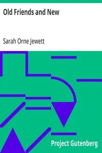 Old Friends and New — Sarah Orne Jewett cover