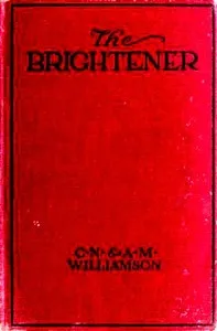 The Brightener — C. N. (Charles Norris) Williamson cover