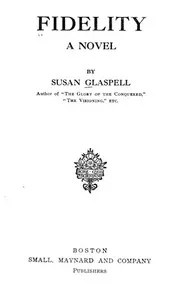 Fidelity: A Novel — Susan Glaspell cover