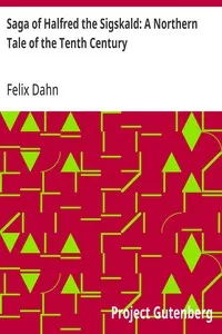 Saga of Halfred the Sigskald: A Northern Tale of the Tenth Century — Felix Dahn cover