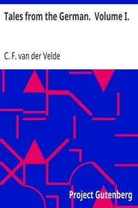 Tales from the German.  Volume I. — C. F. van der (Carl Franz) Velde cover