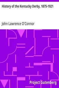 History of the Kentucky Derby, 1875-1921 — John Lawrence O'Connor cover