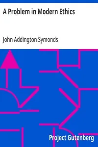 A Problem in Modern Ethics: Being an Inquiry into the Phenomenon of Sexual Inversion, Addressed Especially to Medical Psychologists and Jurists — John Addington Symonds cover