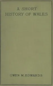 A Short History of Wales — Owen Morgan, Sir Edwards cover