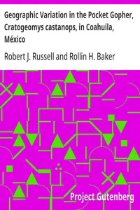 Geographic Variation in the Pocket Gopher, Cratogeomys castanops, in Coahuila, México — Rollin H. (Rollin Harold) Baker cover