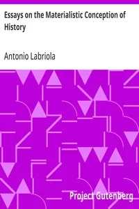 Essays on the Materialistic Conception of History — Antonio Labriola cover