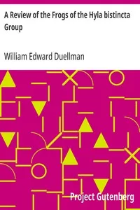 A Review of the Frogs of the Hyla bistincta Group — William Edward Duellman cover