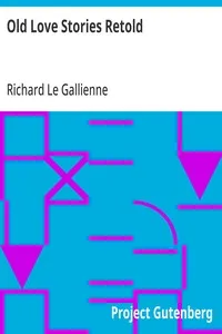 Old Love Stories Retold — Richard Le Gallienne cover