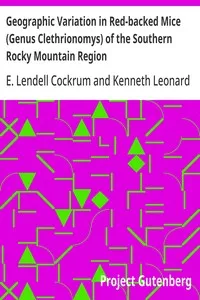 Geographic Variation in Red-backed Mice (Genus Clethrionomys) of the Southern Rocky Mountain Region — E. Lendell Cockrum cover