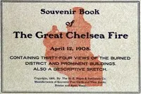 Souvenir Book of the Great Chelsea Fire April 12, 1908: Containing Thirty-Four Views of the Burned District and Prominent Buildings — Anonymous cover