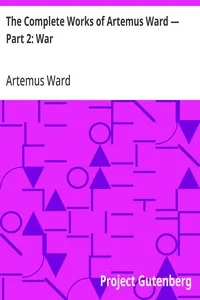 The Complete Works of Artemus Ward — Part 2: War — Artemus Ward cover