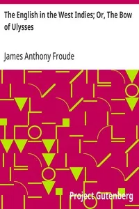 The English in the West Indies; Or, The Bow of Ulysses cover
