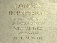 London Impressions: Etchings and Pictures in Photogravure — Alice Meynell cover