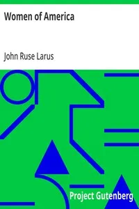 Women of America: Woman: In all ages and in all countries Vol. 10 (of 10) — John Ruse Larus cover