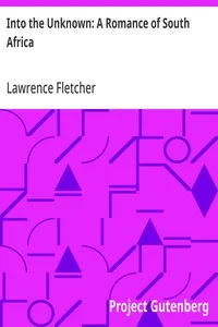 Into the Unknown: A Romance of South Africa — Lawrence Fletcher cover