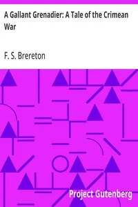 A Gallant Grenadier: A Tale of the Crimean War — F. S. (Frederick Sadleir) Brereton cover