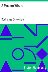 A Modern Wizard — Rodrigues Ottolengui cover