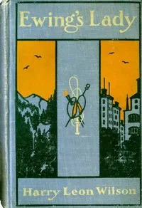 Ewing's Lady — Harry Leon Wilson cover