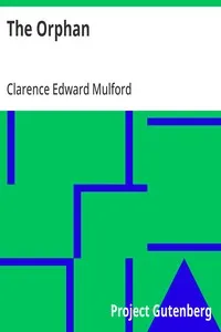 The Orphan — Clarence Edward Mulford cover