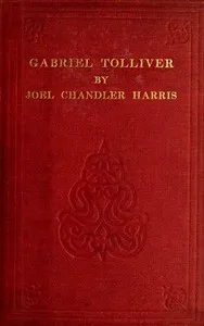 Gabriel Tolliver: A Story of Reconstruction — Joel Chandler Harris cover