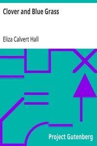 Clover and Blue Grass — Eliza Calvert Hall cover