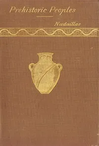 Manners and Monuments of Prehistoric Peoples cover