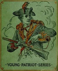 Corporal 'Lige's Recruit: A Story of Crown Point and Ticonderoga — James Otis cover