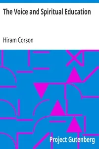 The Voice and Spiritual Education — Hiram Corson cover