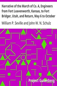 Narrative of the March of Co. A, Engineers from Fort Leavenworth, Kansas, to Fort Bridger, Utah, and Return, May 6 to October 3, 1858 — William P. Seville cover