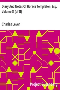 Diary And Notes Of Horace Templeton, Esq. Volume II (of II) — Charles Lever cover