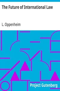 The Future of International Law — L. (Lassa) Oppenheim cover