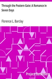 Through the Postern Gate: A Romance in Seven Days cover