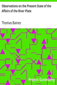 Observations on the Present State of the Affairs of the River Plate — Thomas Baines cover