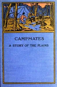 Campmates: A Story of the Plains — Kirk Munroe cover