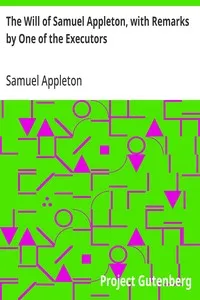 The Will of Samuel Appleton, with Remarks by One of the Executors cover